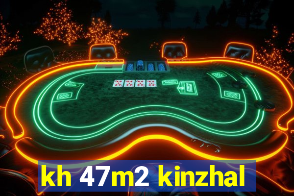 kh 47m2 kinzhal