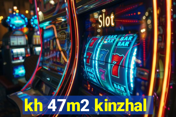 kh 47m2 kinzhal