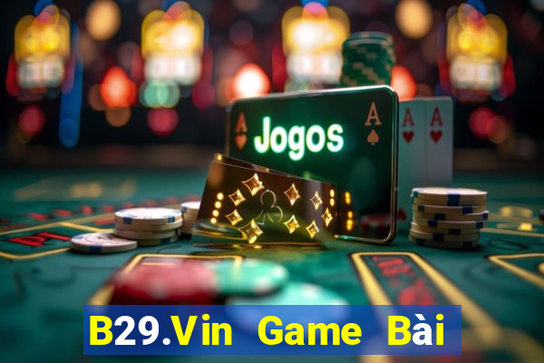 B29.Vin Game Bài Offline Cho Pc