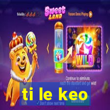 ti le keo