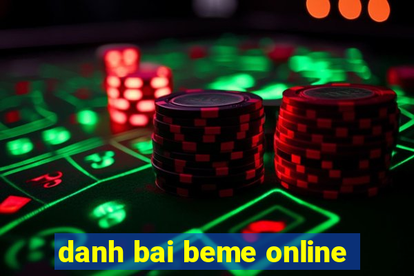 danh bai beme online