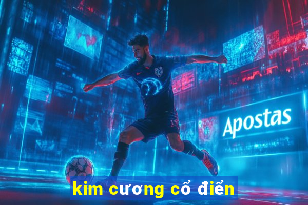 kim cương cổ điển