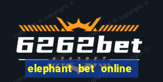 elephant bet online registration login