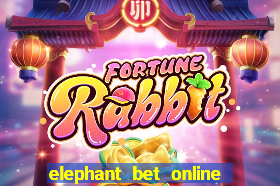 elephant bet online registration login