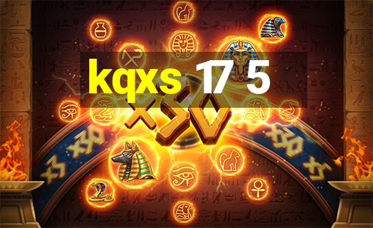 kqxs 17 5