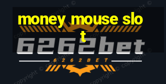 money mouse slot