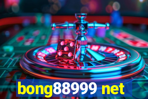 bong88999 net