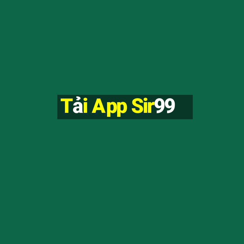 Tải App Sir99