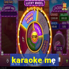 karaoke mẹ