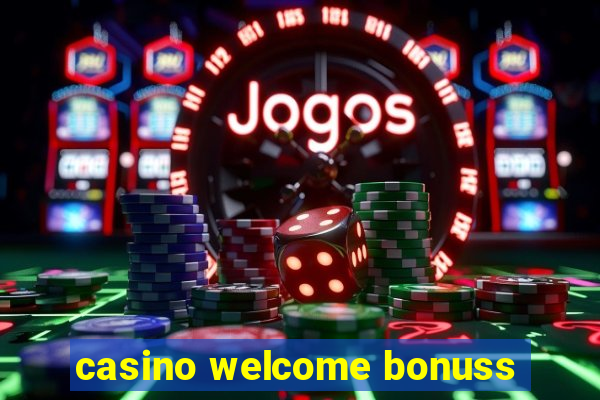 casino welcome bonuss