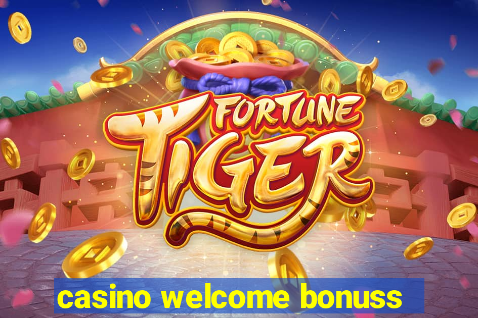 casino welcome bonuss