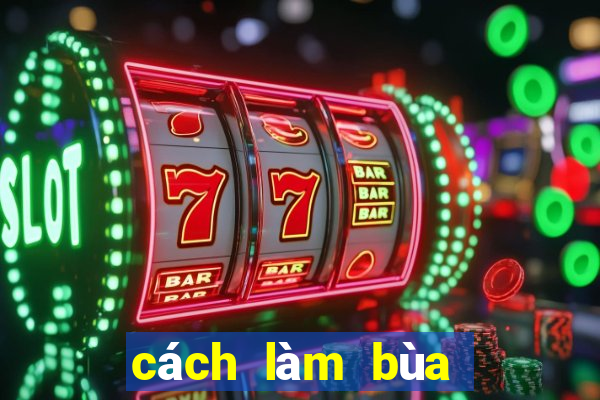 cách làm bùa đánh bài