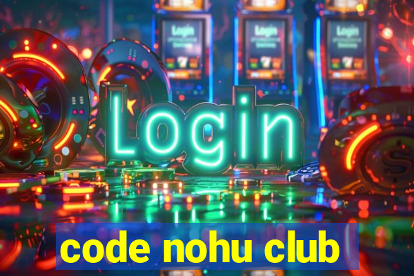 code nohu club