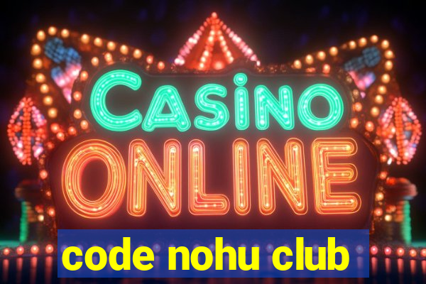 code nohu club