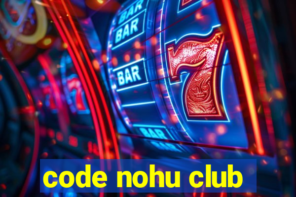 code nohu club