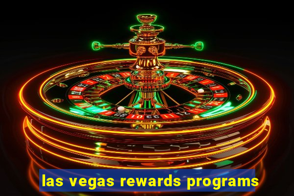 las vegas rewards programs