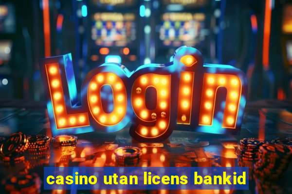 casino utan licens bankid