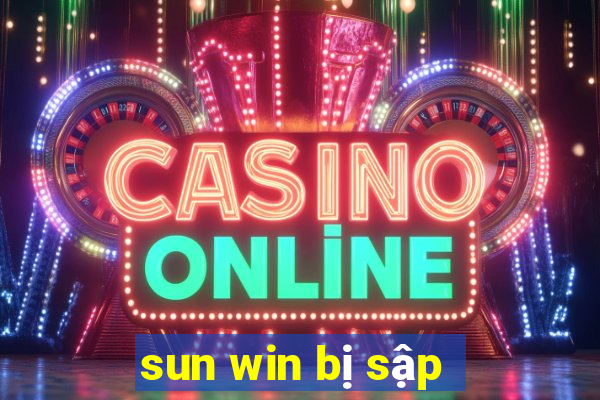 sun win bị sập