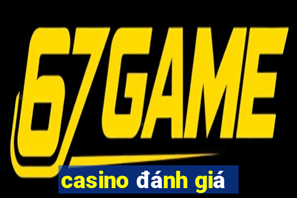 casino đánh giá