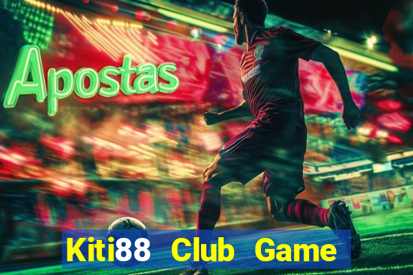 Kiti88 Club Game Bài Offline Cho Pc