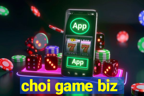 choi game biz