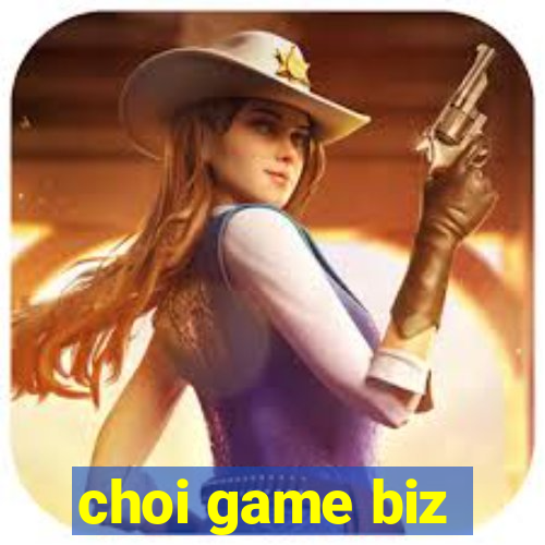 choi game biz