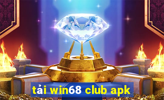 tải win68 club apk