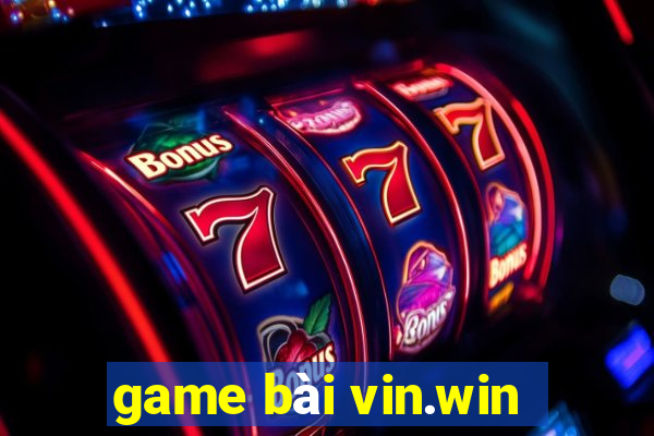 game bài vin.win