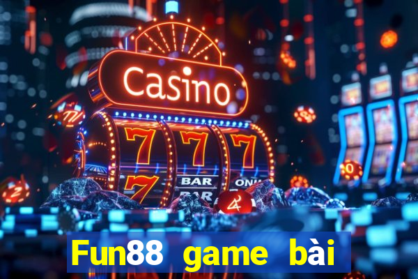 Fun88 game bài bạc 188