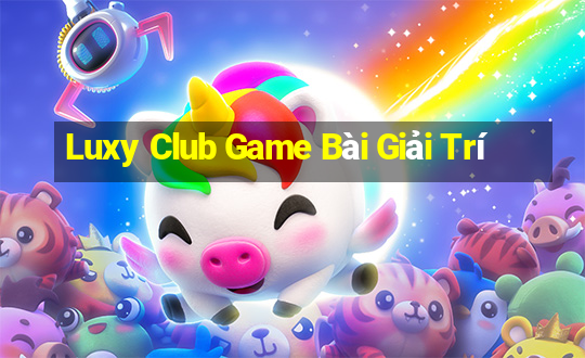 Luxy Club Game Bài Giải Trí