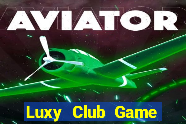 Luxy Club Game Bài Giải Trí