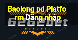 Baolong pd Platform Đăng nhập