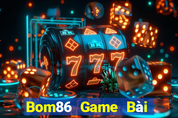 Bom86 Game Bài Xì Lát