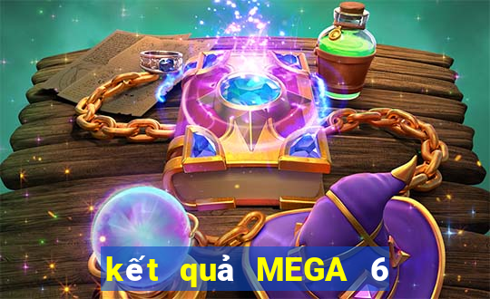 kết quả MEGA 6 45 ngày 11