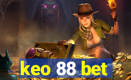 keo 88 bet