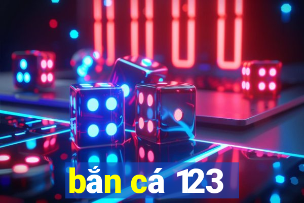 bắn cá 123