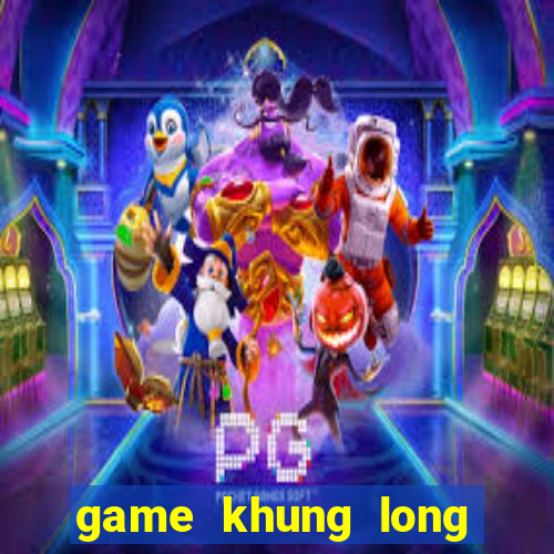 game khung long khi bi hu mang