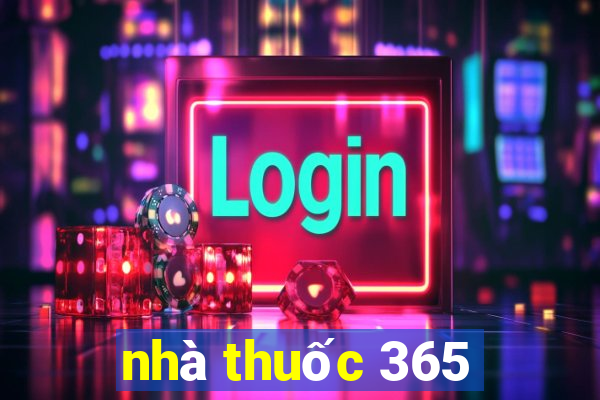 nhà thuốc 365