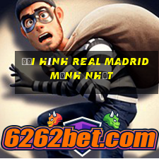 đội hình real madrid mạnh nhất