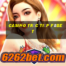 Casino Trực tiếp f8bet