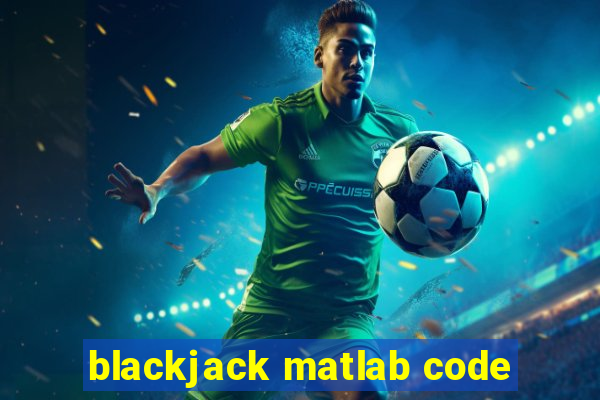 blackjack matlab code