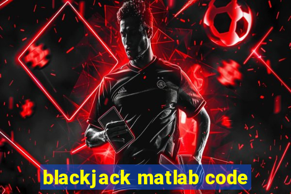 blackjack matlab code