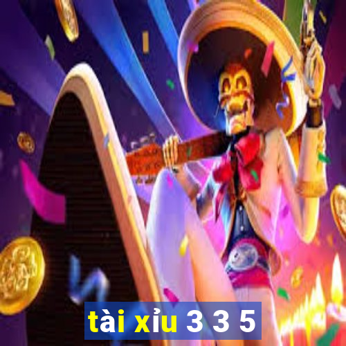 tài xỉu 3 3 5