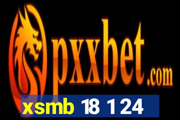 xsmb 18 1 24