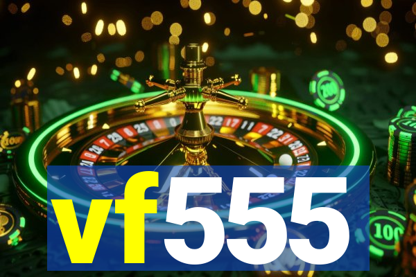 vf555