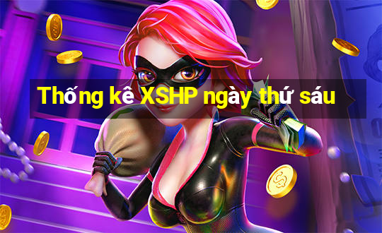 Thống kê XSHP ngày thứ sáu