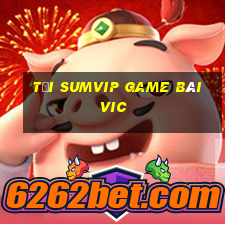 Tải Sumvip Game Bài Vic