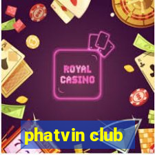 phatvin club