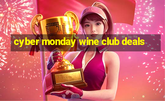 cyber monday wine club deals