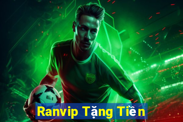 Ranvip Tặng Tiền